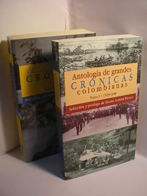 Antología de grandes crónicas colombianas ( 2 Vols.) Tomo I. 1529-1948 Tomo II. 1949-2004