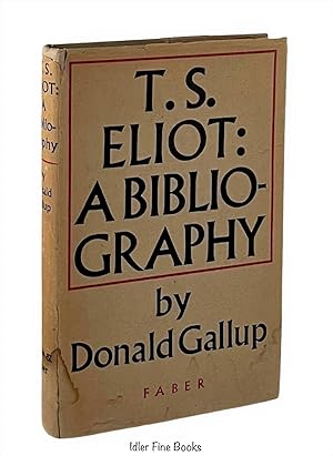 Imagen del vendedor de T. S. Eliot: A Bibliography a la venta por Idler Fine Books