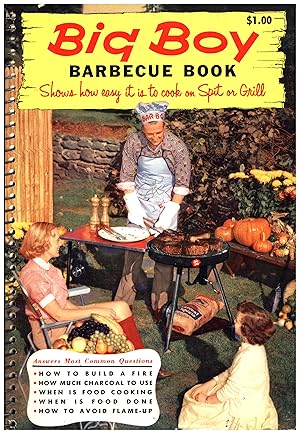 Seller image for Big Boy Barbecue Book / Shows how easy it is to cook on Spit or Grill / A Picture Treasury of Barbecuing / A Tested Recipe Institute Cook Book for sale by Cat's Curiosities