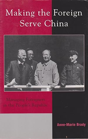 Immagine del venditore per Making the Foreign Serve China: Managing Foreigners in the People's Republic venduto da Snookerybooks