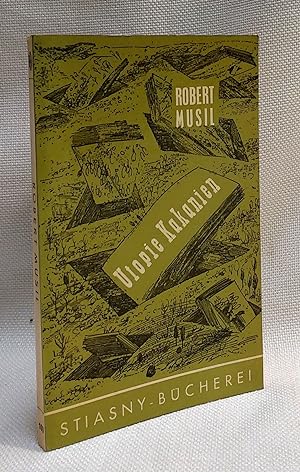 Bild des Verkufers fr Utopie Kakanien: Ein Querschnitt durch den Roman "Der Mann ohne Eigenschaften" zum Verkauf von Book House in Dinkytown, IOBA