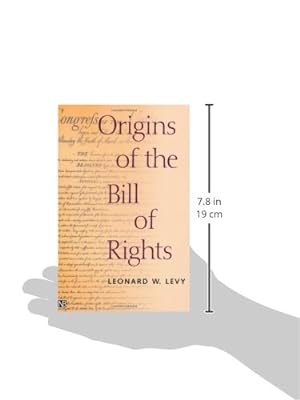Origins of the Bill of Rights: Leonard W. Levy