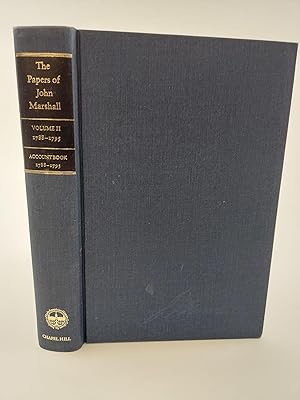 Image du vendeur pour THE PAPERS OF JOHN MARSHALL VOLUME II: CORRESPONDENCE AND PAPERS, JULY 1788 - DECEMBER 1795, ACCOUNT BOOK, JULY 1788 - DECEMBER 1795 mis en vente par Second Story Books, ABAA