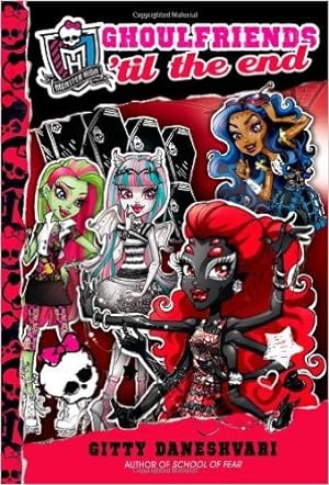 Image du vendeur pour Monster High: Ghoulfriends 'til the End mis en vente par Reliant Bookstore