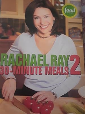 Seller image for Rachael Ray 30-Minute Meals 2 for sale by Reliant Bookstore