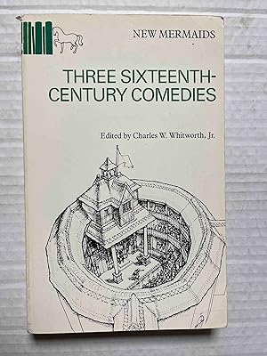 Seller image for Three 16th-century Comedies - (Gammer Gurton's Needle. Roister Doister. The Old Wife's Tale) (New Mermaids) for sale by Jake's Place Books