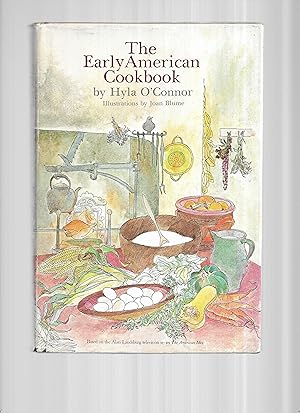 THE EARLY AMERICAN COOKBOOK. Illustrations By Joan Blume ~ Based On The Alan Landsburg Television...