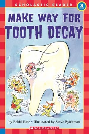 Seller image for Hello Reader: Make Your Way For Tooth Decay (Level 3) for sale by Reliant Bookstore