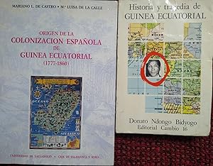 Imagen del vendedor de ORIGEN DE LA COLONIZACIN ESPAOLA DE GUINEA ECUATORIAL (1777-1860) + HISTORIA Y TRAGEDIA DE GUINEA ECUATORIAL (CON SUBRAYADOS) a la venta por Libros Dickens