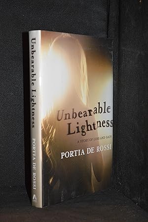 Imagen del vendedor de Unbearable Lightness; A Story of Loss and Gain a la venta por Burton Lysecki Books, ABAC/ILAB