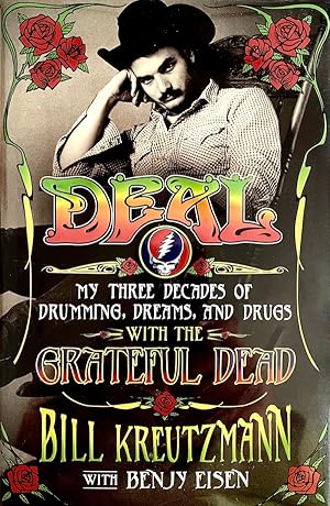 Deal: My Three Decades of Drumming, Dreams, and Drugs with the Grateful Dead