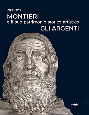 Seller image for Montieri e il suo patrimonio storico artistico. Gli argenti for sale by Libro Co. Italia Srl