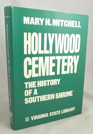 Seller image for Hollywood Cemetery: The History of a Southern Shrine for sale by Dennis Holzman Antiques