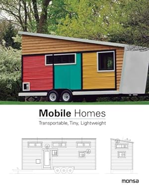 Imagen del vendedor de Mobile Homes : Transportable, Tiny, Lightweight a la venta por GreatBookPrices