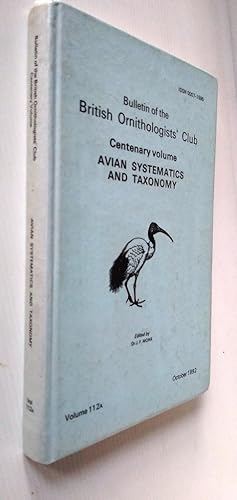 Image du vendeur pour Bulletin of the British Ornithologists' Club, Volume 112A Centenary volume, Avian Systematics and Taxonomy, October 1992 mis en vente par Your Book Soon