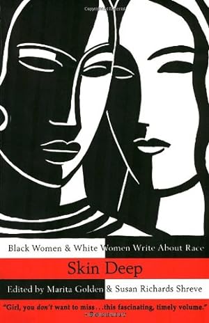 Imagen del vendedor de Skin Deep: Black Women & White Women Write About Race by Golden, Marita, Shreve, Susan [Paperback ] a la venta por booksXpress