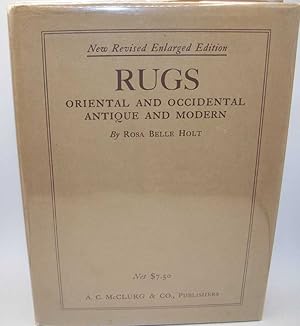 Rugs Oriental and Occidental, Antique and Modern: A Handbook for Ready Reference, Third Edition