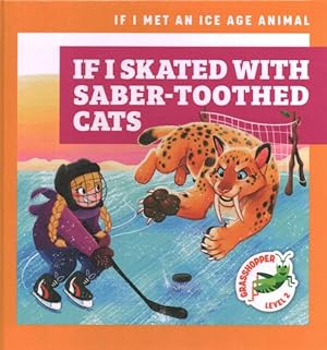 Seller image for If I Skated With Sabertoothed Cats for sale by GreatBookPrices