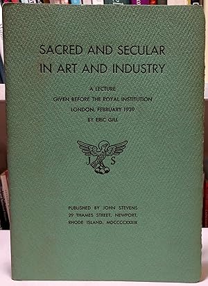 Sacred and Secular in Art and Industry: A Lecture Given Before the Royal Institution London, Febr...