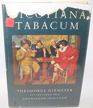 Imagen del vendedor de Nicotiana Tabacum: The History of Tobacco and Tobacco Smoking in the Netherlands a la venta por Easy Chair Books