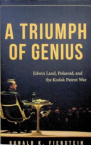 Image du vendeur pour A Triumph of Genius: Edwin Land, Polaroid, and the Kodak Patent War mis en vente par Epilonian Books