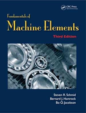 Imagen del vendedor de Fundamentals of Machine Elements a la venta por GreatBookPrices