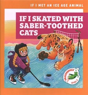 Bild des Verkufers fr If I Skated With Sabertoothed Cats zum Verkauf von GreatBookPricesUK