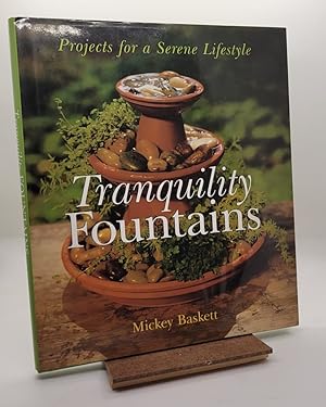 Seller image for Tranquility Fountains: Projects for a Serene Lifestyle for sale by Henniker Book Farm and Gifts