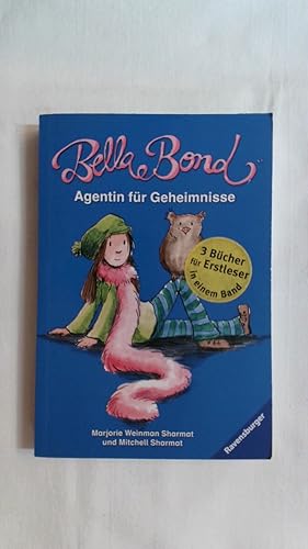 Bild des Verkufers fr BELLA BOND. AGENTIN FR GEHEIMNISSE: BELLA BOND UND DAS PIZZAMONSTER; BELLA BOND UND DIE PEINLICHE PRINZESSIN; BELLA BOND UND DER SUPERSPION. 3 BCHER . IN EINEM BAND. zum Verkauf von Buchmerlin