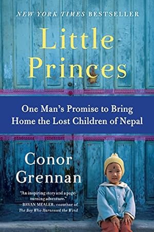 Immagine del venditore per Little Princes: One Man's Promise to Bring Home the Lost Children of Nepal venduto da Reliant Bookstore