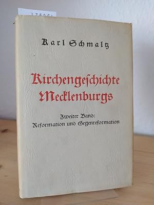 Imagen del vendedor de Kirchengeschichte Mecklenburgs. [Von Karl Schmaltz]. - Band 2: Reformation und Gegenreformation. a la venta por Antiquariat Kretzer