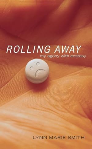 Seller image for Rolling Away : My Agony With Ecstasy for sale by GreatBookPrices