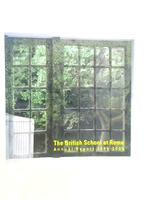 Bild des Verkufers fr The British School at Rome - Annual Report 1999-2000 zum Verkauf von World of Rare Books