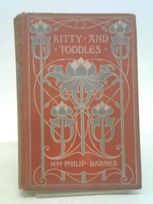 Bild des Verkufers fr Kitty and Toddles zum Verkauf von World of Rare Books