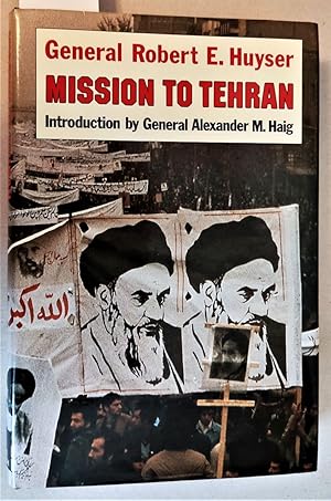 Seller image for Mission to Tehran. Introduction by Alexander M. Haig. for sale by Versandantiquariat Kerstin Daras