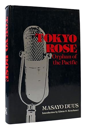 Bild des Verkufers fr TOKYO ROSE Orphan of the Pacific zum Verkauf von Rare Book Cellar