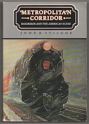 Bild des Verkufers fr Metropolitan Corridor: Railroads and the American Scene zum Verkauf von Jeff Hirsch Books, ABAA