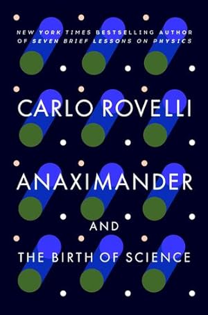 Seller image for Anaximander: And the Birth of Science by Rovelli, Carlo [Paperback ] for sale by booksXpress