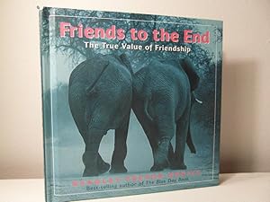 Friends to the End: The True Value of Friendship