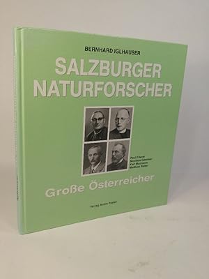 Imagen del vendedor de Salzburger Naturforscher - Grosse sterreicher Nicolaus Gaertner, Matthias Reiter, Karl Mazzucco, Paul Eiterer a la venta por ANTIQUARIAT Franke BRUDDENBOOKS