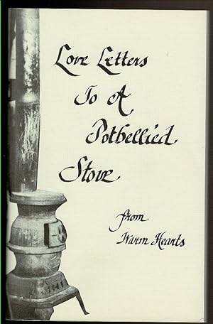 Bild des Verkufers fr LOVE LETTERS TO A POTBELLIED STOVE From Warm Hearts zum Verkauf von Circle City Books