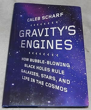 Image du vendeur pour Gravity's Engines: How Bubble-Blowing Black Holes Rule Galaxies, Stars, and Life in the Cosmos mis en vente par Pheonix Books and Collectibles