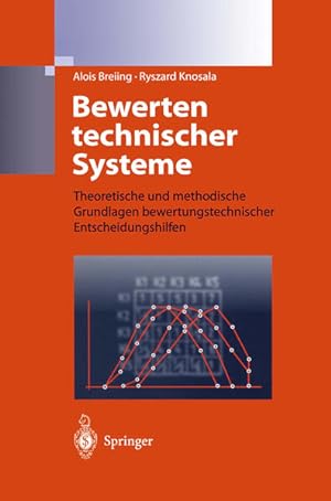 Bewerten technischer Systeme: Theoretische und methodische Grundlagen bewertungstechnischer Entsc...