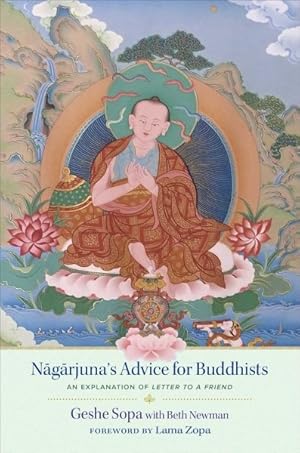 Seller image for Nagarjuna's Advice for Buddhists : Geshe Sopa's Explanation of Letter to a Friend for sale by GreatBookPrices