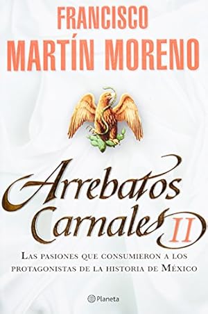 Bild des Verkufers fr Arrebatos Carnales II (Spanish Edition) zum Verkauf von WeBuyBooks