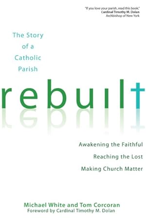 Bild des Verkufers fr Rebuilt : Awakening the Faithful, Reaching the Lost, and Making Church Matter zum Verkauf von GreatBookPrices