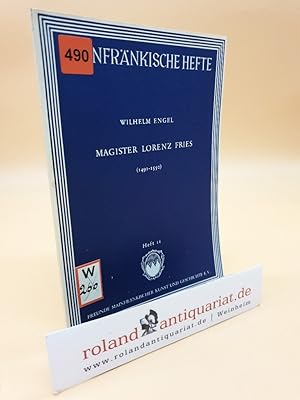 Bild des Verkufers fr Magister Lorenz Fries (1491-1550) / (= Mainfrnkische Hefte, 11) zum Verkauf von Roland Antiquariat UG haftungsbeschrnkt