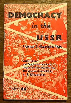 Seller image for Democracy in the USSR [2nd Edition, With Supplement Containing Report to the CPSU by N.S. Kruschchov] for sale by Cross-Country Booksellers