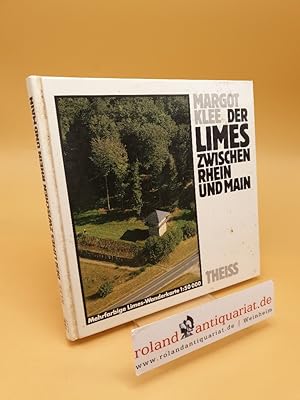 Der Limes zwischen Rhein und Main ; vom Beginn des obergermanischen Limes bei Rheinbrohl bis zum ...