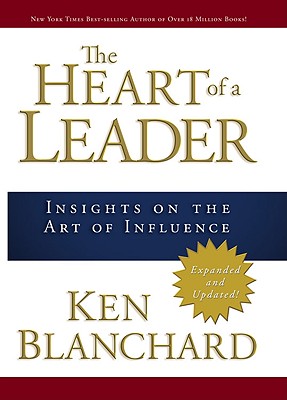 Imagen del vendedor de The Heart of a Leader: Insights on the Art of Influence (Hardback or Cased Book) a la venta por BargainBookStores